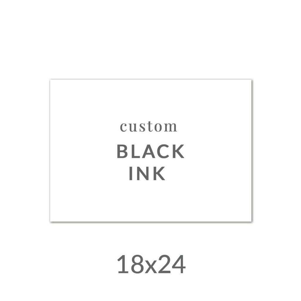 18x24 Printed Card -  Black Ink Upload Your Own Design