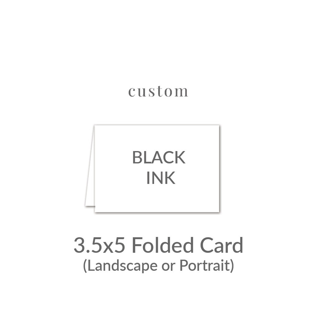 3.5x5 Folded Card Folded Card -  Black Ink Upload Your Own Design
