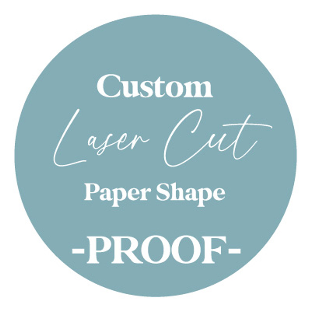 Custom Laser Cut Paper Shape - PROOF