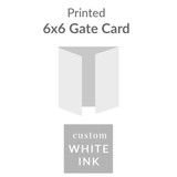 6x6 Printed Gate Card -  White Ink Upload Your Own Design