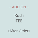 Rush Fee (After Order)