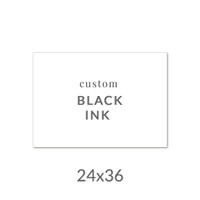 24x36 Printed Card -  Black Ink Upload Your Own Design