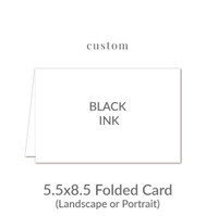 5.5x8.5 Folded Card Printed Folded Card -  Black Ink Upload Your Own Design