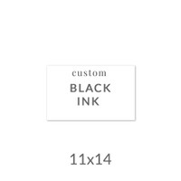 11x14 Printed Card -  Black Ink Upload Your Own Design