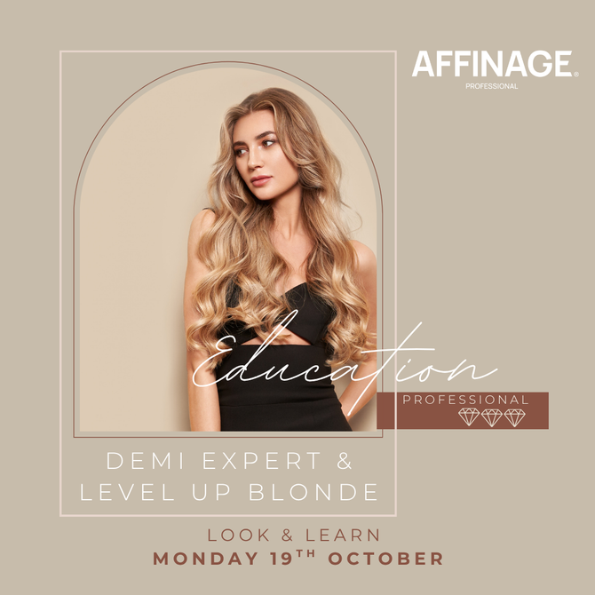 Affinage Demi Expert + Level Up Blonde - 19th October