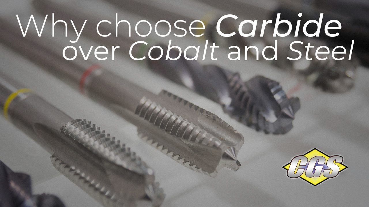 WHY Choose Carbide Cutting Tools Over Cobalt | CGS Tool