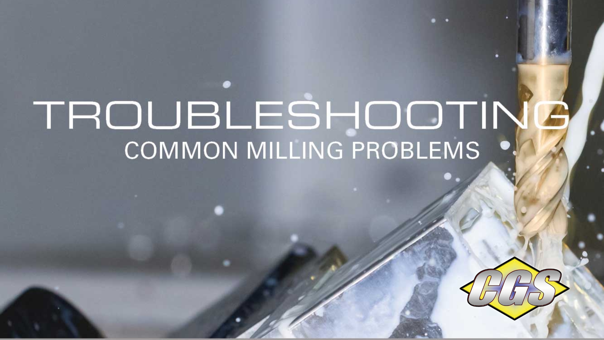 Troubleshooting Tips for Milling CGS Tool End Mills Solid Carbide