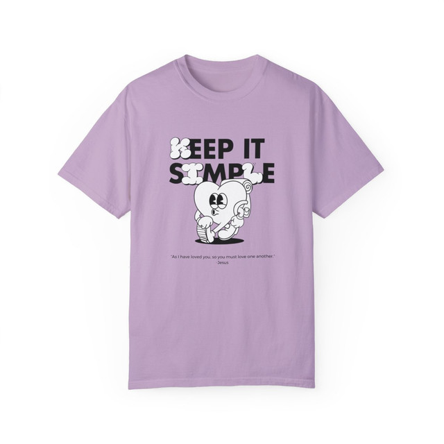 Keep it Simple (Comfort Colors®) Unisex Tee Keep it Simple (Comfort Colors®) Unisex Tee