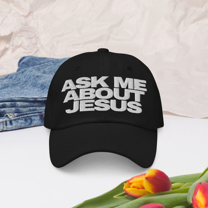 Ask Me About Jesus Dad Cap (Embroidered)