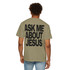 Ask Me About Jesus (Comfort Colors®) Unisex Tee