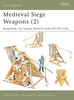 NVG069 - Medieval Siege Weapons (2): Byzantium, the Islamic World & India AD 476–1526