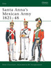 ELI102 - Santa Anna’s Mexican Army 1821–48