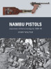 WPN086 - Nambu Pistols: Japanese military handguns 1900–45