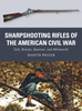 WPN056 - Sharpshooting Rifles of the American Civil War