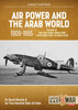Middle East at War: Air Power and the Arab World 1909-1955 Volume 12 The First Arab-Israeli War 1 September 1948 - 15 March 1949