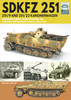 Land Craft Series: SDKFZ 251 – 251/9 and 251/22 Kanonenwagen German Army and Waffen-SS Western and Eastern Fronts, 1944–1945