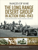 Images of War: The Long Range Desert Group in Action 1940–1943