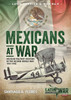 Latin America @ War: Mexicans at War: Mexican Military Aviation in the Second World War, 1941–1945
