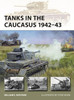 [PREORDER] NVG351 - Tanks in the Caucasus 1942–43