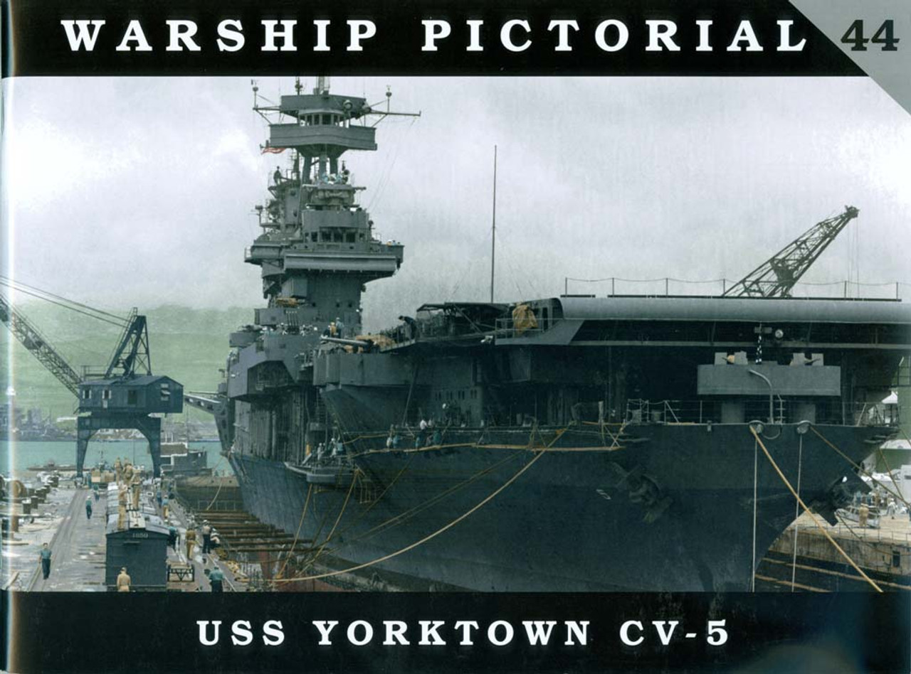 Warship Pictorial #44 USS Yorktown CV-5