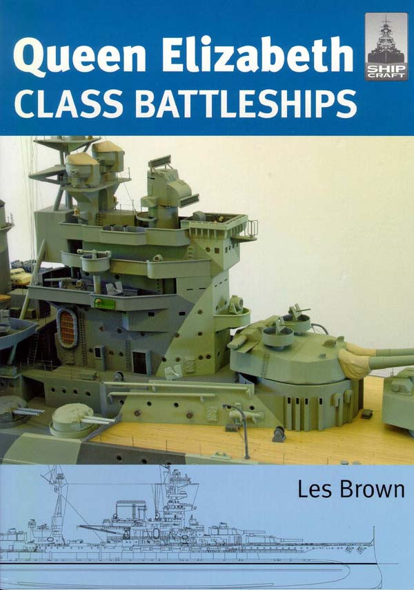 Shipcraft 15 - Queen Elizabeth Class Battleships