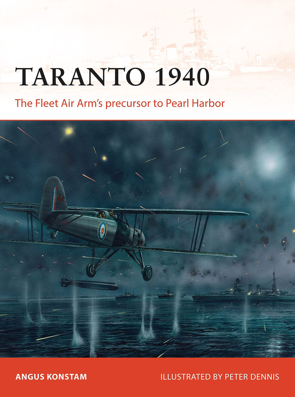 CAM288 - Taranto 1940: The Fleet Air Arm’s precursor to Pearl Harbor
