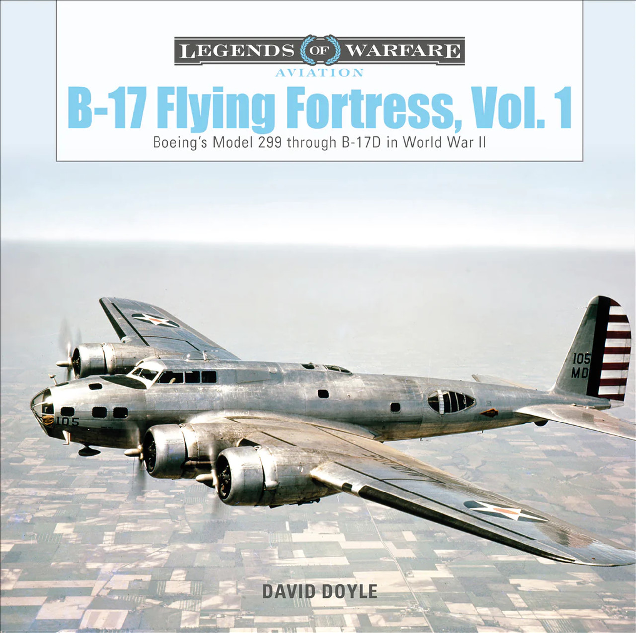 Legends of Warfare: B-17 Flying Fortress Volume 1