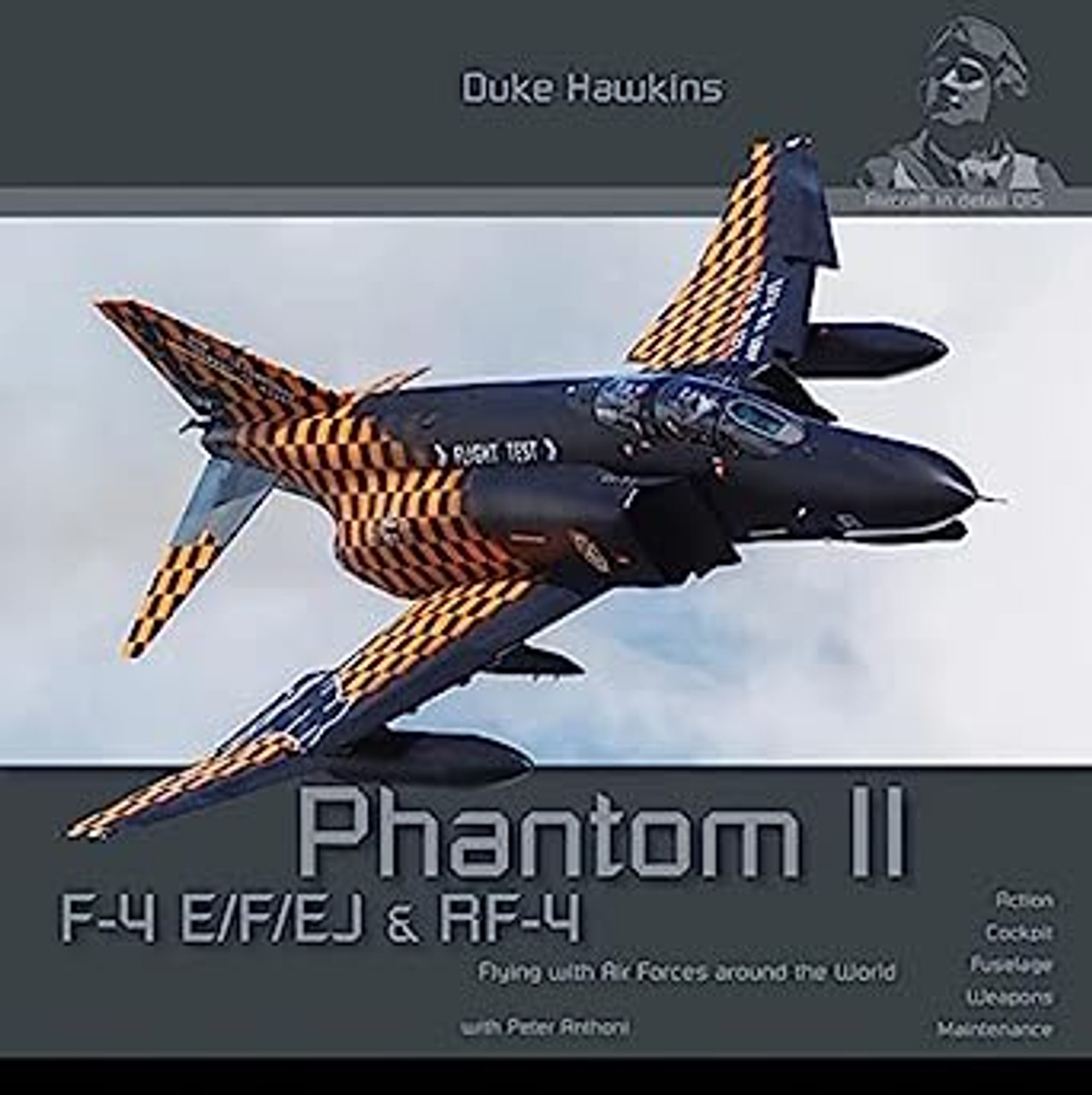 Aircraft in Detail 015: F-4 E/F/EJ & RF-4 Phantom II