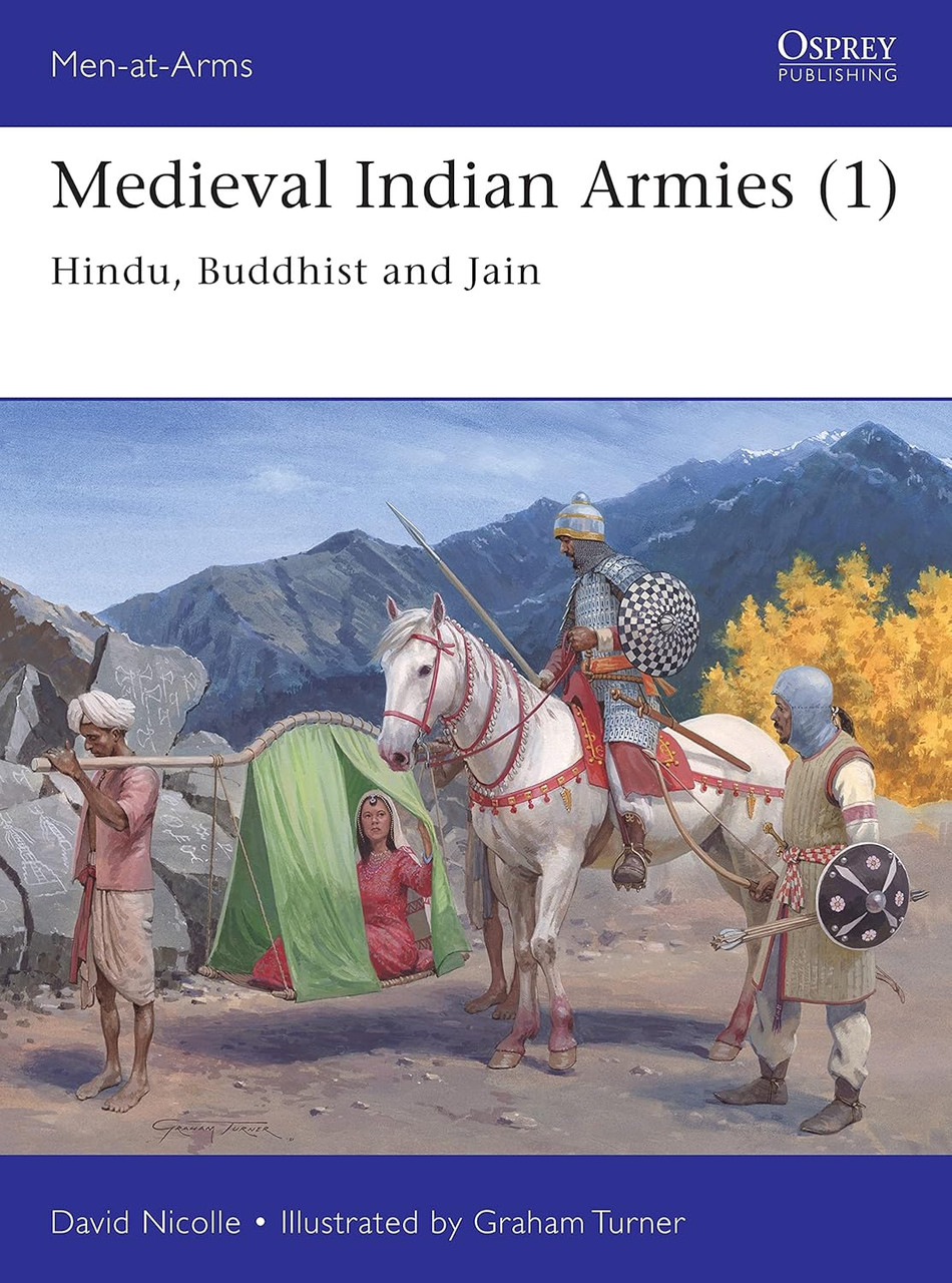 MAA545 - Medieval Indian Armies (1): Hindu, Buddhist and Jain