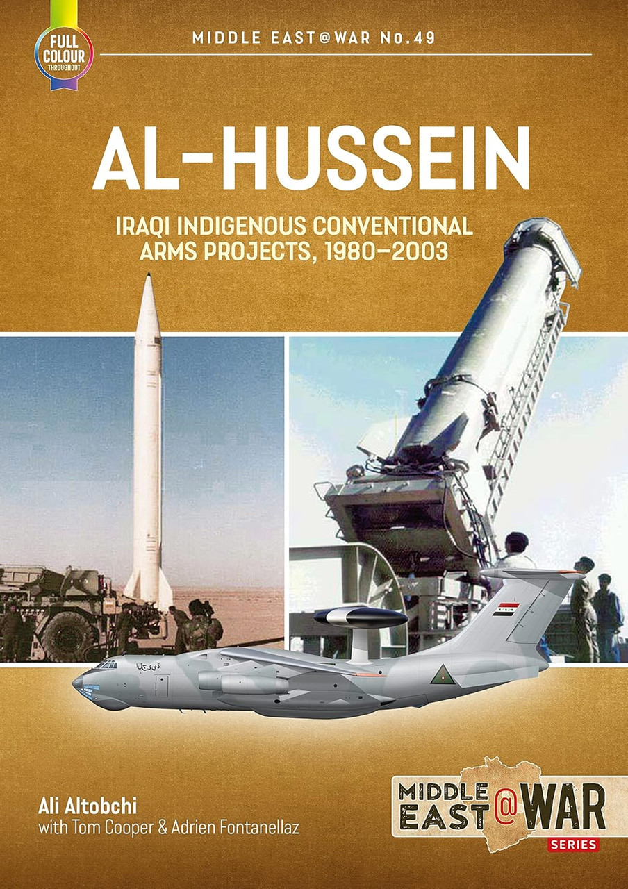 Middle East at War 49: Al-Hussein Iraqi Indigenous Conventional Arms Projects, 1980-2003