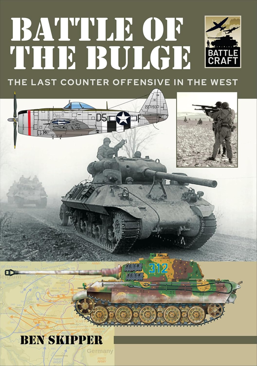 Battlecraft - Battle of the Bulge: A Guide to Modeling the Battle