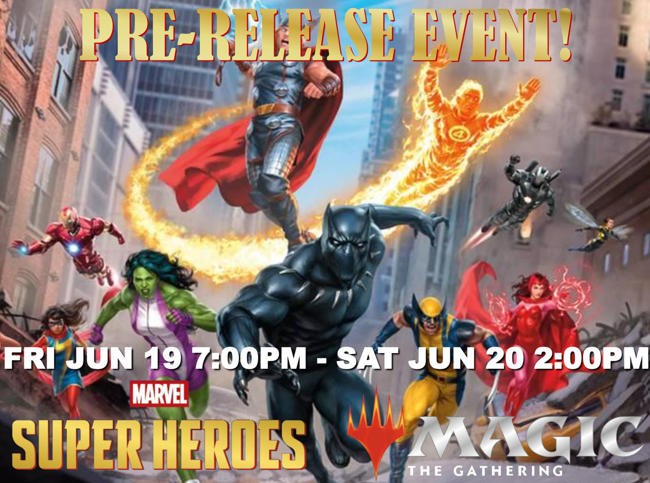 Magic: The Gathering Marvel: Super Heroes Prerelease - Friday