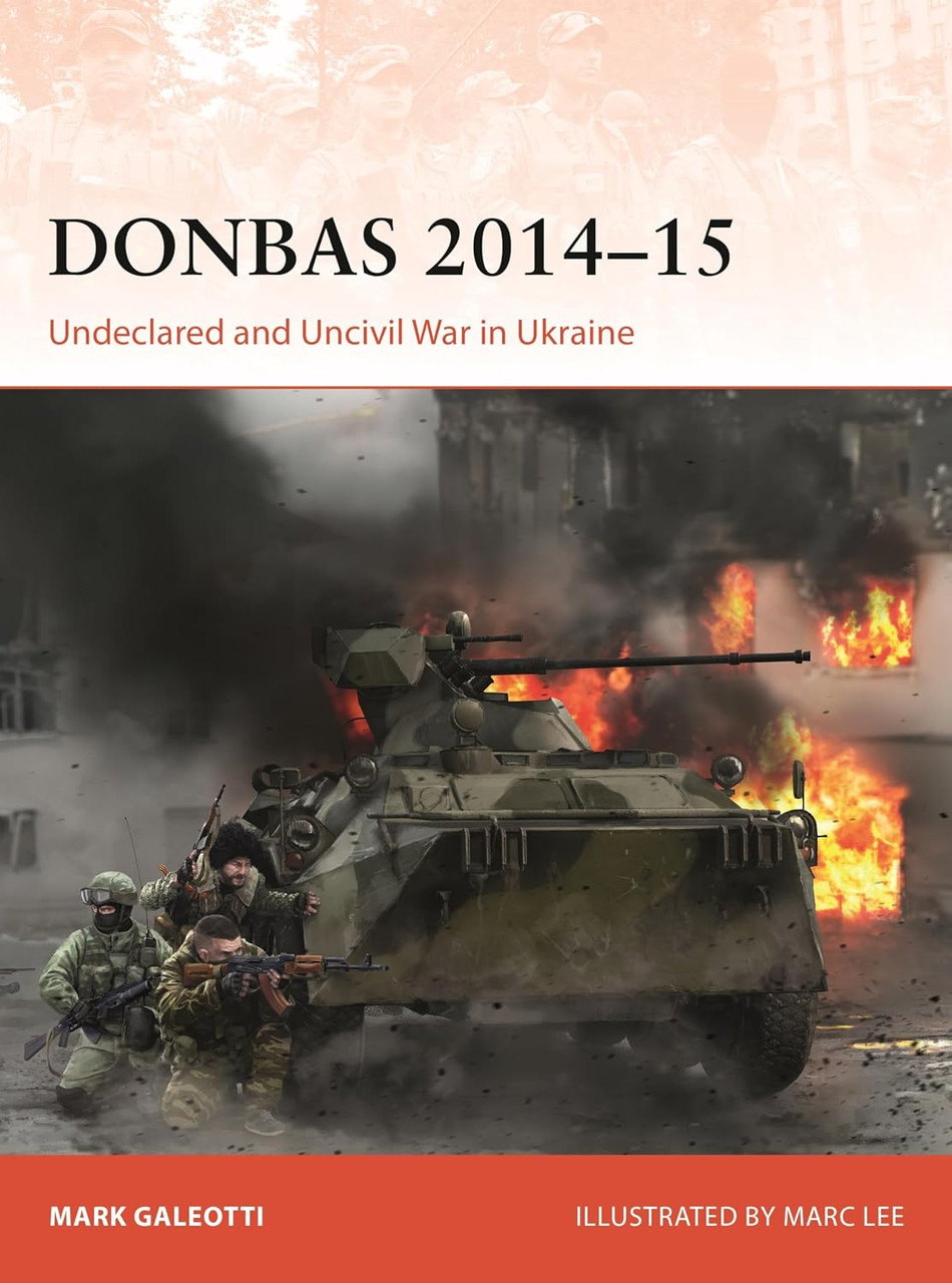 [PREORDER] CAM435 - Donbas 2014–15: Undeclared and Uncivil War in Ukraine