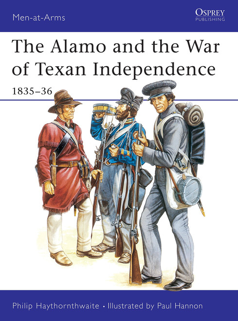 MAA173 - The Alamo and the War of Texan Independence 1835–36 MAA173 - The Alamo and the War of Texan Independence 1835–36