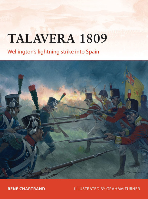 CAM253 - Talavera 1809: Wellington's lightning strike into Spain CAM253 - Talavera 1809: Wellington's lightning strike into Spain