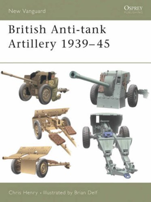 NVG098 - British Anti-Tank Artillery 1939-45 NVG098 - British Anti-Tank Artillery 1939-45