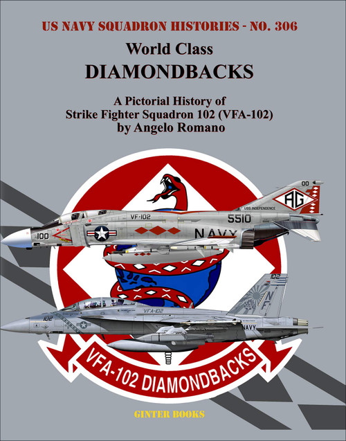 NF306HB - World Class DIAMONDBACKS: A Pictorial History of Strike Fighter Squadron 102 (VFA-102) Hardcover