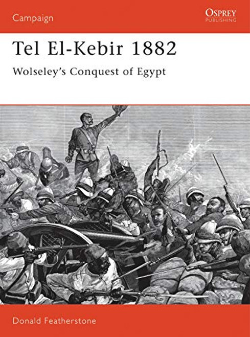 CAM027 - Tel El-Kebir 1882: Wolseley's Conquest of Egypt