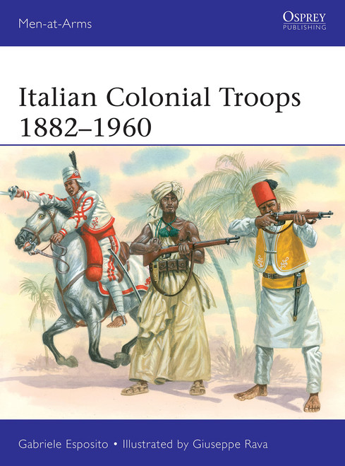 MAA544  - Italian Colonial Troops 1882-1960 MAA544  - Italian Colonial Troops 1882-1960
