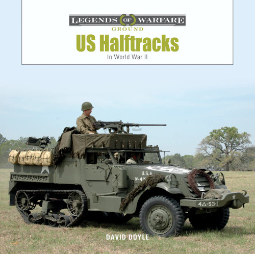 Legends of Warfare: US Half-Tracks