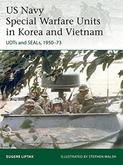 ELI242 - US Navy Special Warfare Units in Korea and Vietnam: UDTs and SEALs,  1950-73