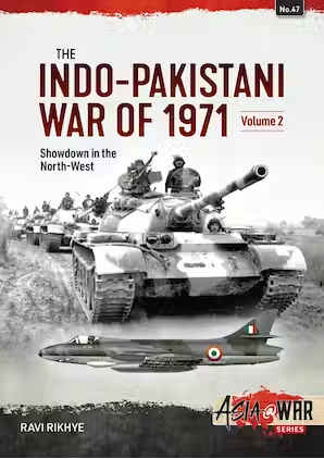 Asia at War: The Indo-Pakistani War of 1971: Volume 2 - Showdown in the North-West