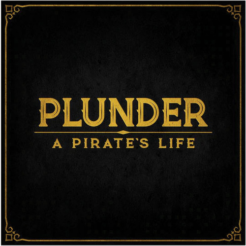 Plunder: A Pirate`s Life Plunder: A Pirate`s Life