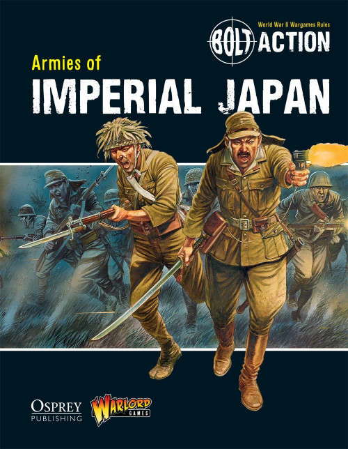 Bolt Action: Rules - Armies of Imperial Japan Bolt Action: Rules - Armies of Imperial Japan
