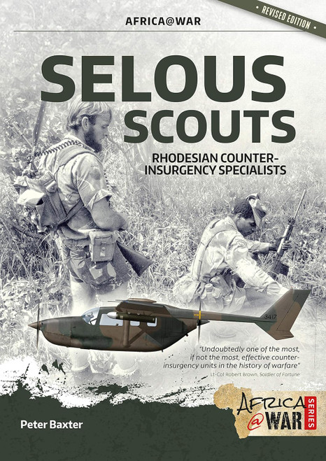 Africa @ War: Selous Scouts Rhodesian Counter-Insurgency Specialists Africa @ War: Selous Scouts Rhodesian Counter-Insurgency Specialists