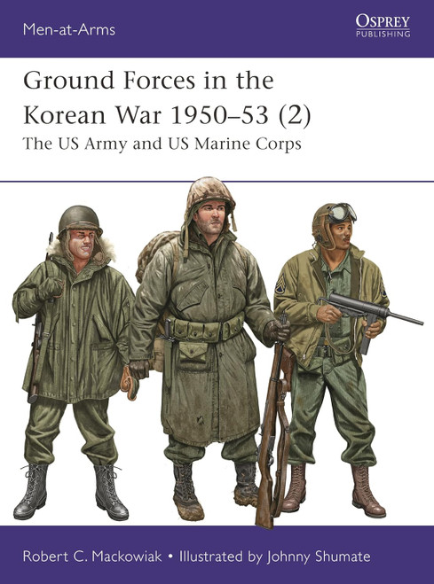 MAA561 - Ground Forces in the Korean War 1950–53 (2): The US Army and US Marine Corps