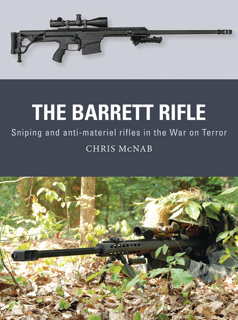 WPN045 - The Barrett Rifle: Sniping and anti-materiel rifles in the War on Terror