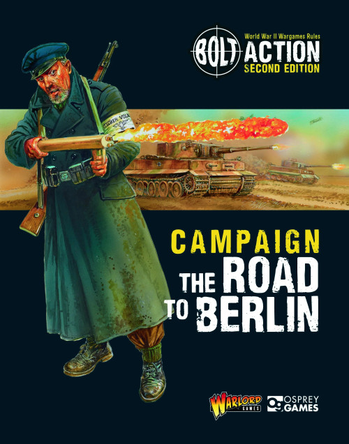 Bolt Action: Rules - Campaign: The Road to Berlin