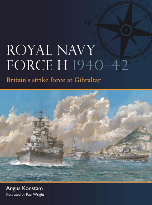 [PREORDER] FLT014 - Royal Navy Force H 1940–42: Britain's strike force at Gibraltar