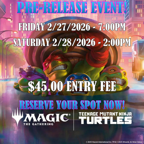 Magic the Gathering: TMNT Pre-Release Event - Friday